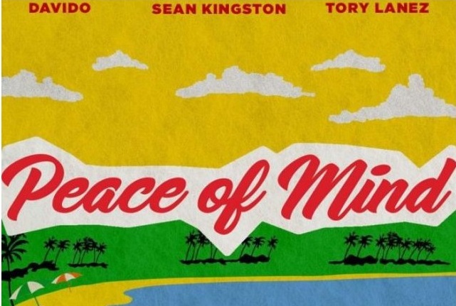 Sean Kingston Ft. Davido, Tory Lanez – Peace Of Mind - Audio - Mp3 Download