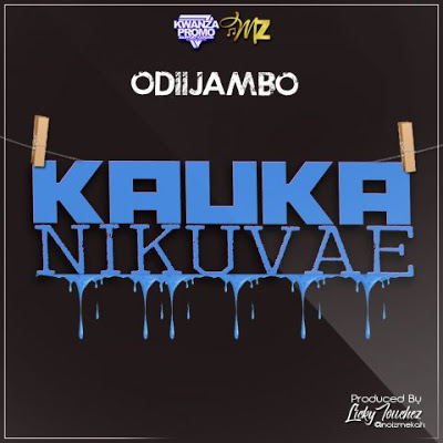Odiijambo Ft. ManFee - Kauka Nikuvae | Audio | MP3 Download