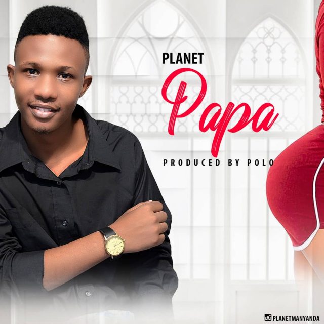 Download Audio: Planet – Papa - Mp3 