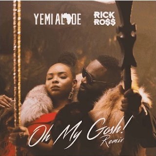 Yemi Alade ft Rick Ross – Oh My Gosh Remix Audio - Mp3 Download