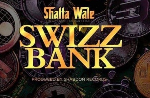 Shatta Wale - Swizz Bank Mp3 - Audio Download