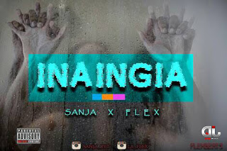 Sanja kong Ft Flex - Inaingia  Mp3 - Audio Download