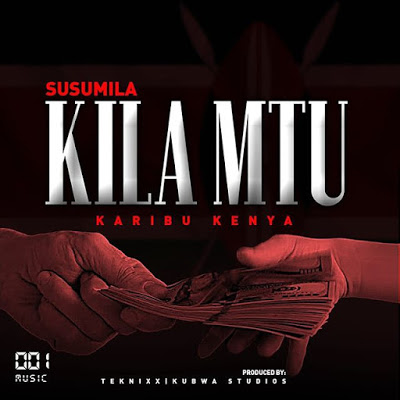 AUDIO - Susumila - Kila Mtu  Mp3 Download