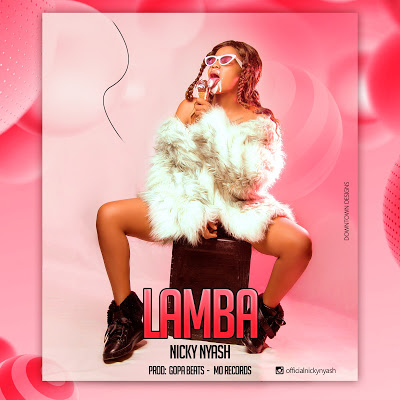 VIDEO- Nicky Nyash - Lamba Mp4 Download
