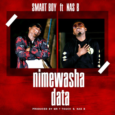 AUDIO-Smart Boy ft Nas b - Nimewasha Data Mp3 Download