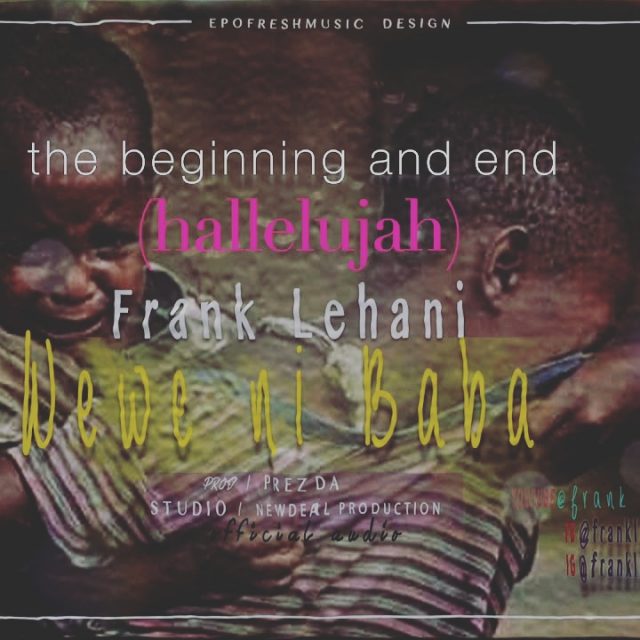Audio- Frank Lehani - Wewe Ni Baba Mp3 Download
