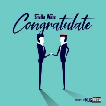 AUDIO - Shatta Wale - Congratulate Mp3 - Download