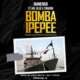Manengo-ft-Stamina-X-Mr-Blue-Bomba-Ipepee