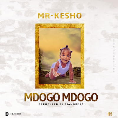 Audio - Mr Kesho - Mdogo mdogo Mp3 Download
