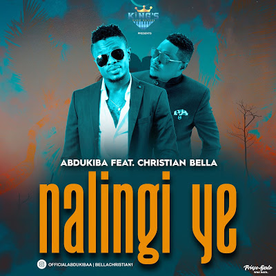 Audio-Abdukiba ft Christian Bella - Nalingi Ye  Mp3 Download