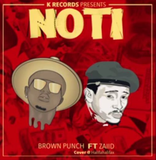 AUDIO - Brown Punch ft Zaiid -  Noti Mp3 Download