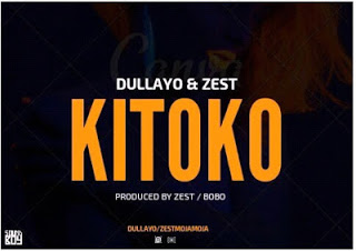 Audio - Dullayo ft Zest - Kitoko Mp3 Download
