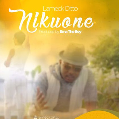 Audio - Lameck Ditto -  Nikuone Mp3 Download