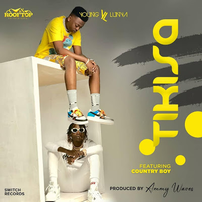 Audio - Young Lunya ft Country Boy - TIKISA Mp4 Download