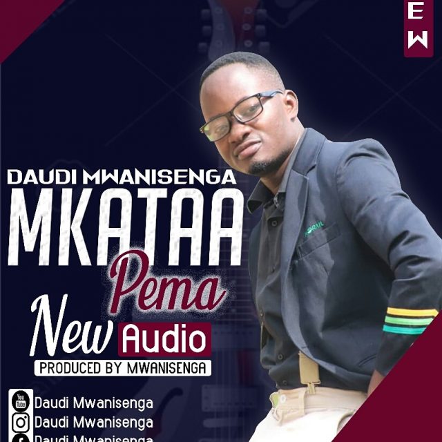 Audio- Daudi Mwanisenga - Mkataa Pema Mp3 Download
