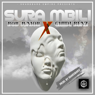 Audio Bob Junior ft Chidi Benz - Sura Mbili  Mp3 Download