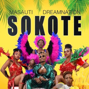 Audio Masauti Ft Dreamnation - Sokote Mp3 Download