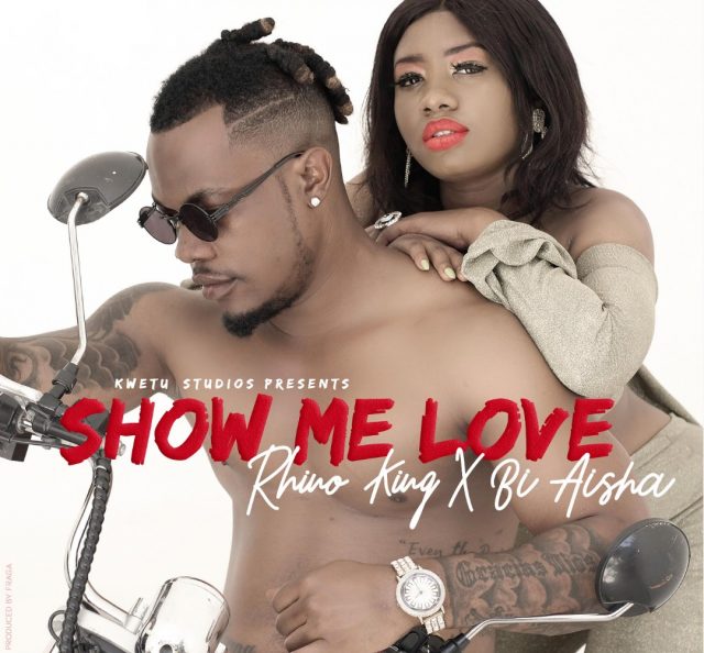 Audio Rhino King ft Bi Aisha – Show Me Love Mp3 Download