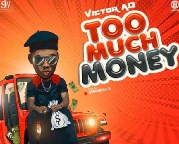 Audio Victor AD – Too Much Money Mp3 Download