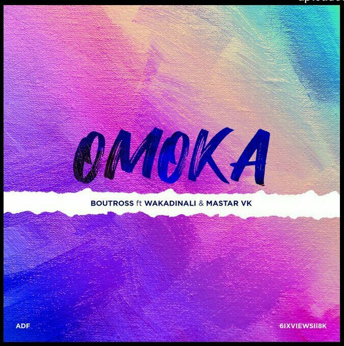 Audio Boutross ft Wakadinali & Mastar Vk – Omoka Mp3 Download