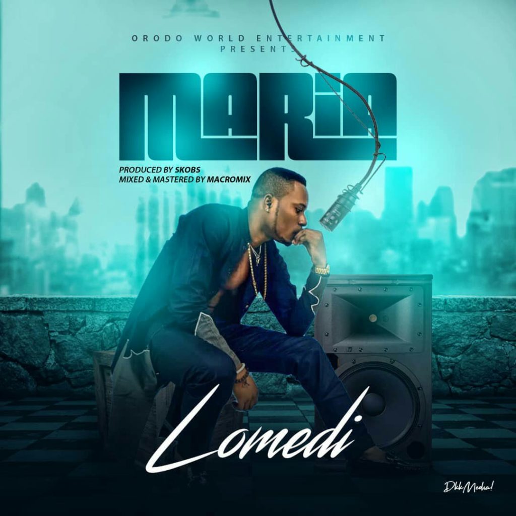 Audio Lomedi – Maria Mp3 Download