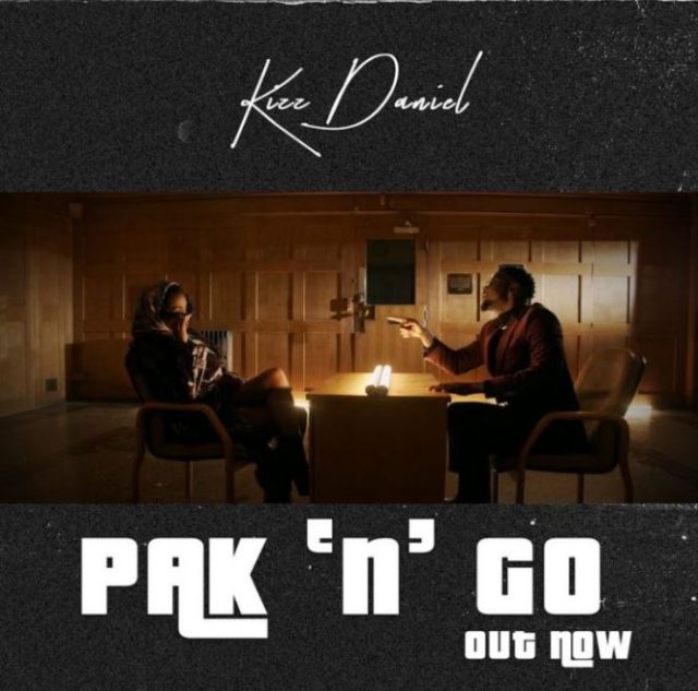 Video Kizz Daniel - Pak ‘n’ Go Mp4 Download