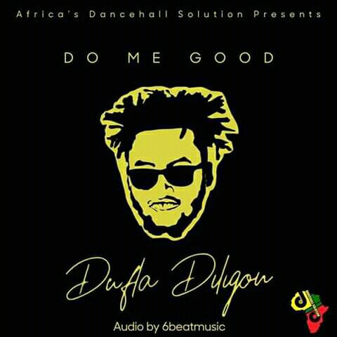Audio Dufla Diligon - Do Me Good Mp3 Download